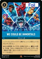 【ロルカナ】レア)Foil◇We Could Be Immortals